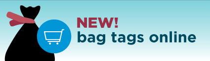 
New bag tags online - wasteline.ca/bagtags
