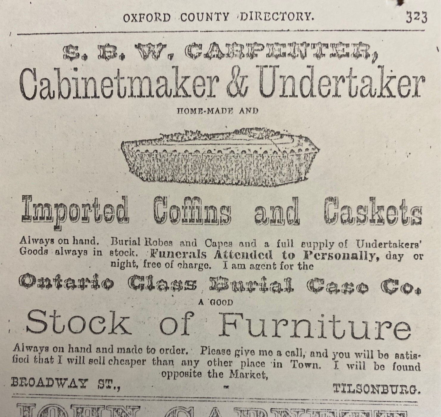 Advertisement for S.B.W. Carpenter, cabinetmaker & undertaker. Includes a picture of a coffin. Advertisement reads: "Homemade and imported coffins and caskets always on hand. Burial robes and capes and a fully supply of undertakers' goods always in stock. Funerals attended to personally day or night, free of charge.