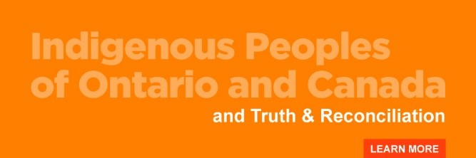 Indigenous Peoples of Ontario and Canada, Truth & Reconciliation, and Residential Schools